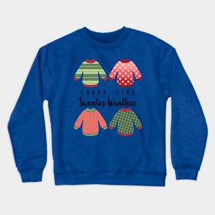 Sweater Weather Crewneck Sweatshirt